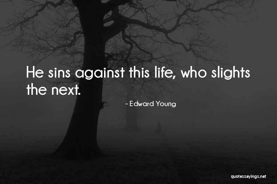 Dehumanizes Synonyms Quotes By Edward Young