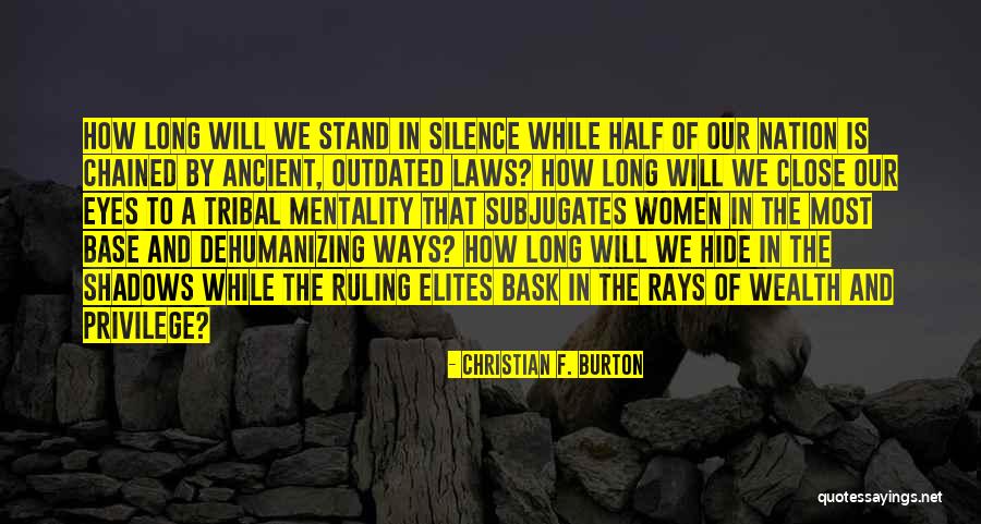 Dehumanizing Women Quotes By Christian F. Burton Dehumanizing Women Quotes By Christian F. Burton