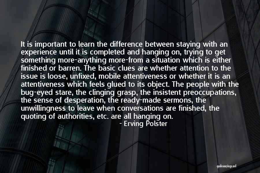 Dehuminazing Quotes By Erving Polster Dehuminazing Quotes By Erving Polster