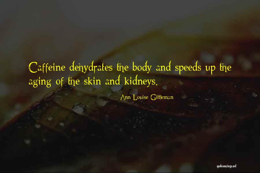 Dehydrates Quotes By Ann Louise Gittleman Dehydrates Quotes By Ann Louise Gittleman
