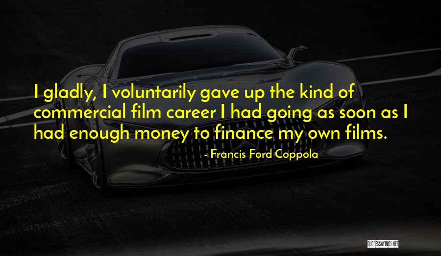 Dei Tumi Quotes By Francis Ford Coppola Dei Tumi Quotes By Francis Ford Coppola