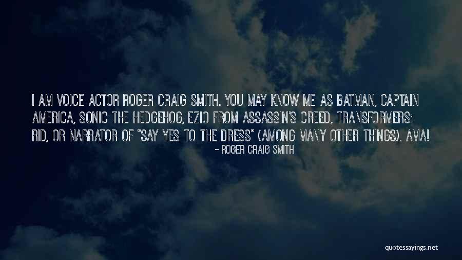 Deibel Labs Quotes By Roger Craig Smith Deibel Labs Quotes By Roger Craig Smith