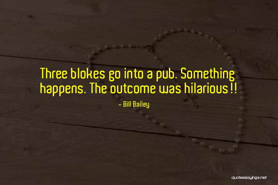 Deidad De Jesucristo Quotes By Bill Bailey