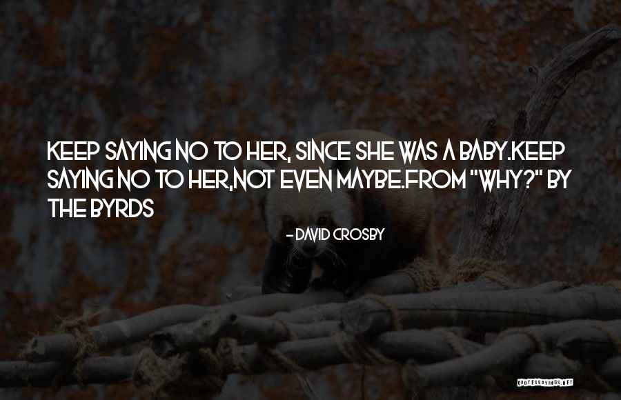 Deidamia Inscripta Quotes By David Crosby Deidamia Inscripta Quotes By David Crosby