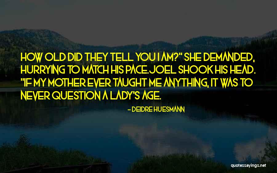 Deidre Huesmann Quotes 2180139