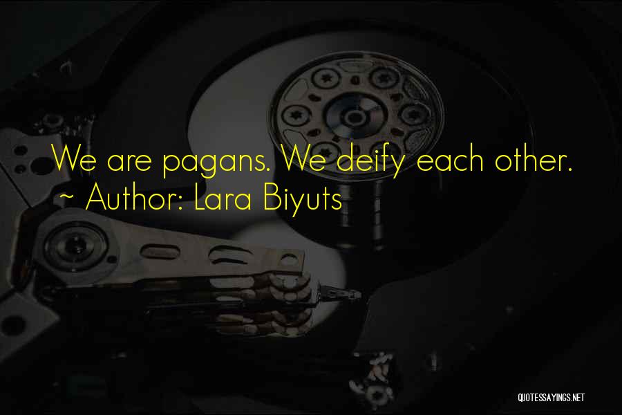 Deify Quotes By Lara Biyuts