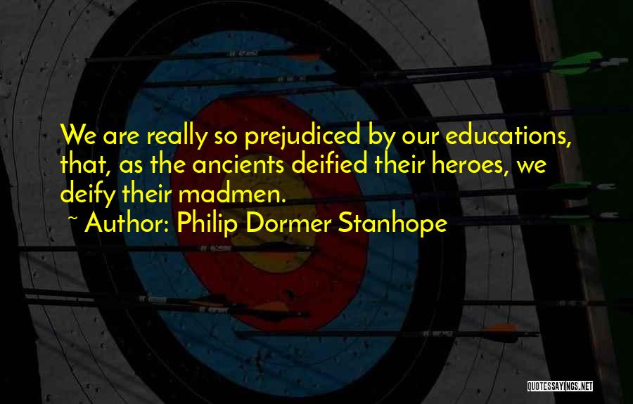 Deify Quotes By Philip Dormer Stanhope