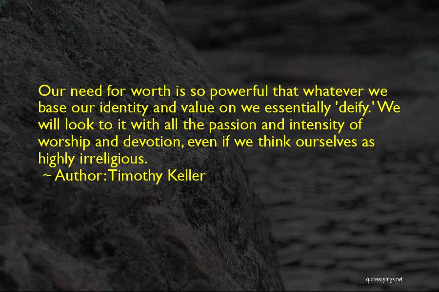 Deify Quotes By Timothy Keller