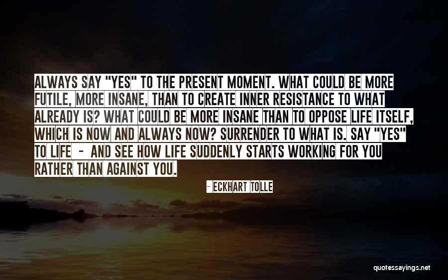 Deigned In A Sentence Quotes By Eckhart Tolle Deigned In A Sentence Quotes By Eckhart Tolle