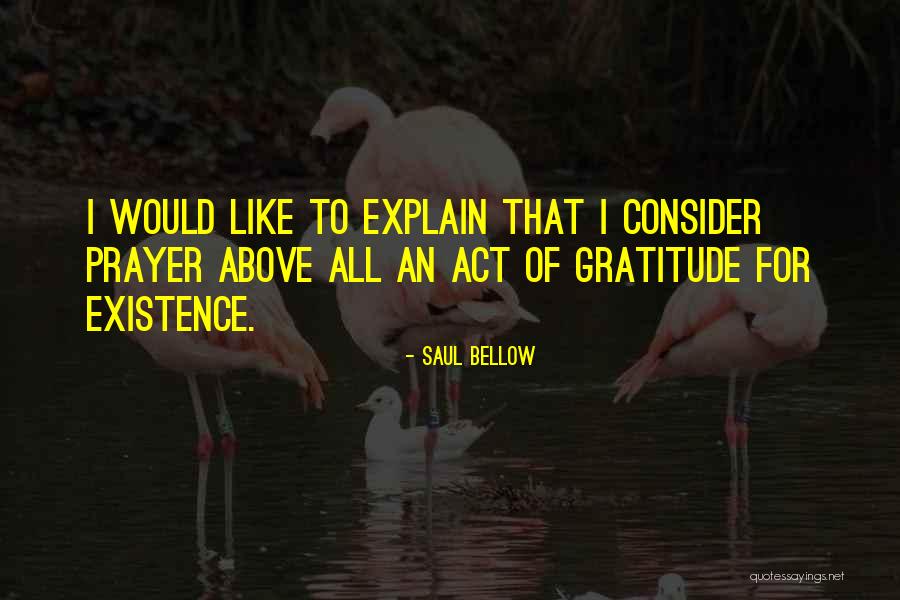 Deignful Quotes By Saul Bellow Deignful Quotes By Saul Bellow