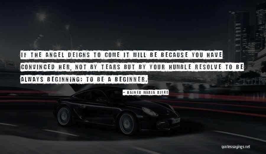 Deigns Quotes By Rainer Maria Rilke Deigns Quotes By Rainer Maria Rilke