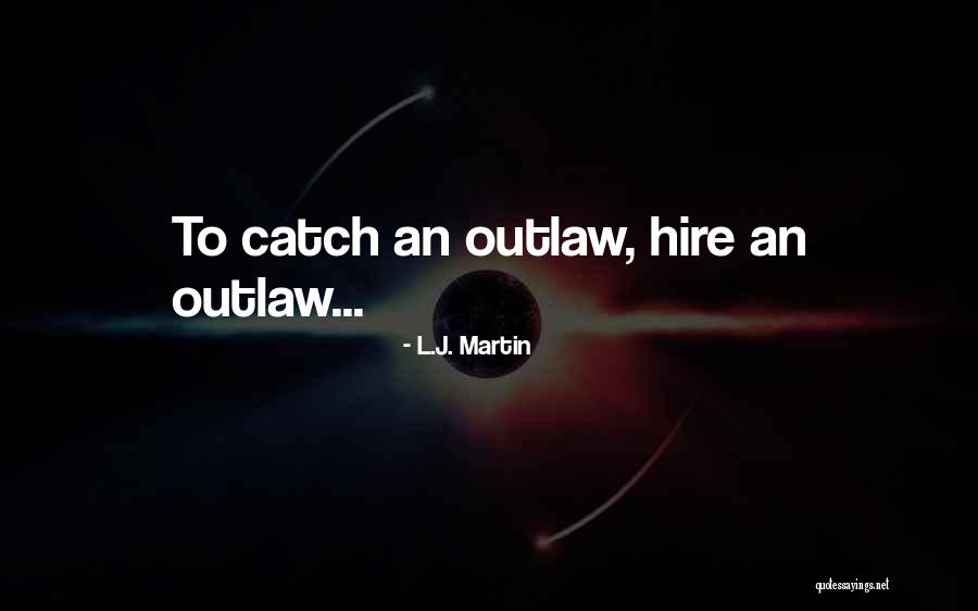 Deinhard Green Quotes By L.J. Martin Deinhard Green Quotes By L.J. Martin