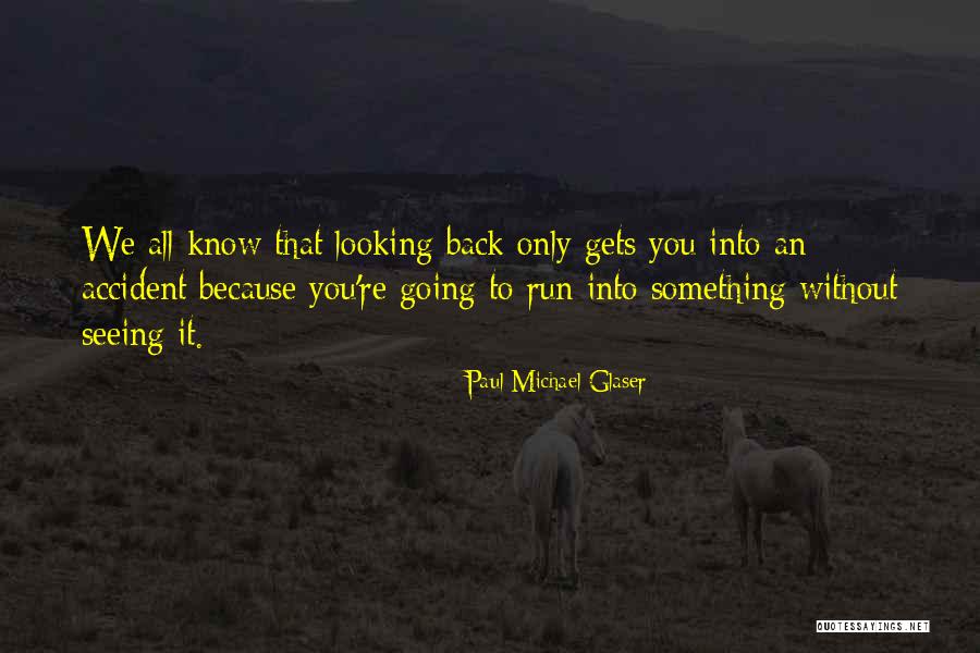 Deinocheirus Quotes By Paul Michael Glaser Deinocheirus Quotes By Paul Michael Glaser