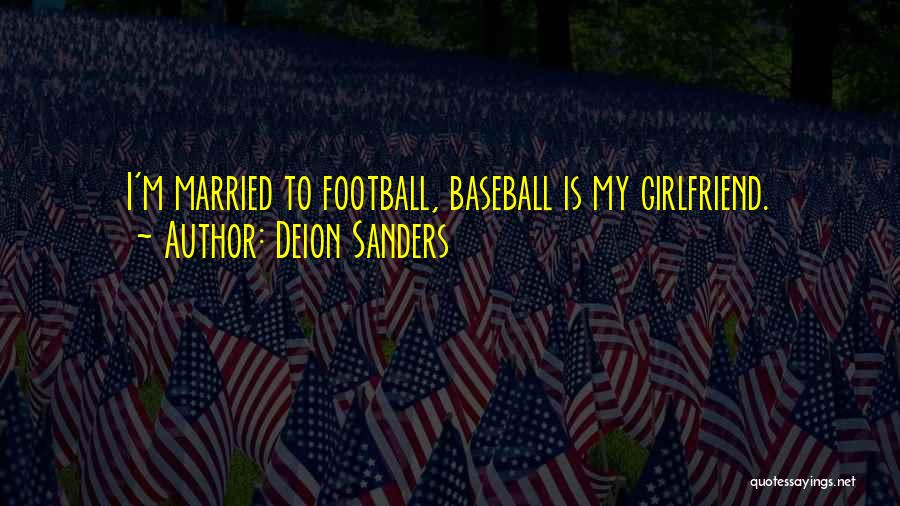 Deion Sanders Baseball Quotes By Deion Sanders