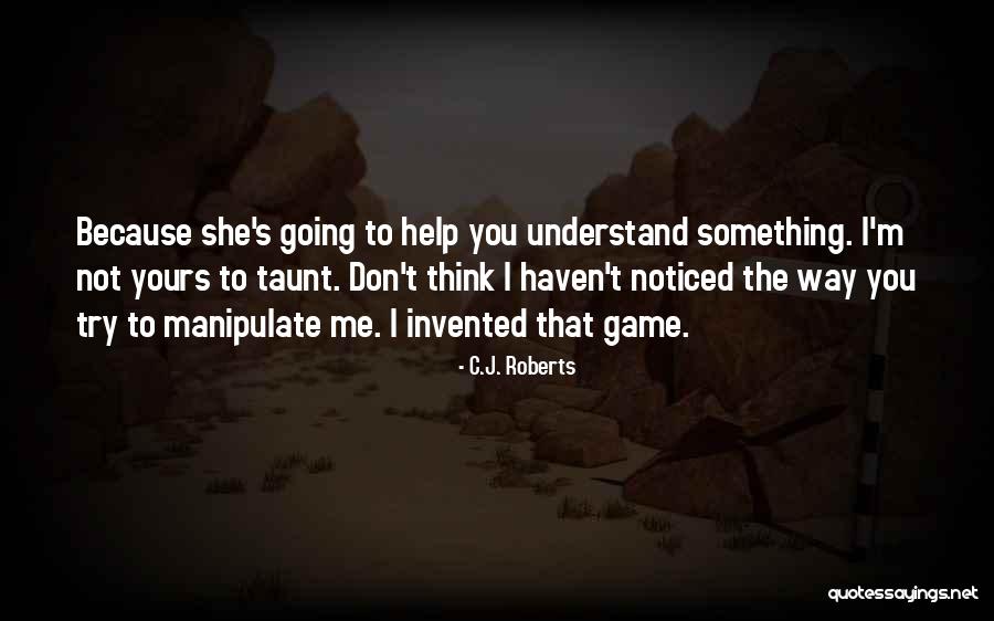 Deirate Quotes By C.J. Roberts Deirate Quotes By C.J. Roberts