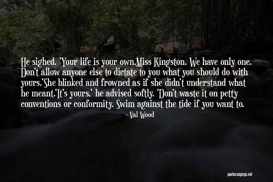 Deirdra Morris Quotes By Val Wood Deirdra Morris Quotes By Val Wood
