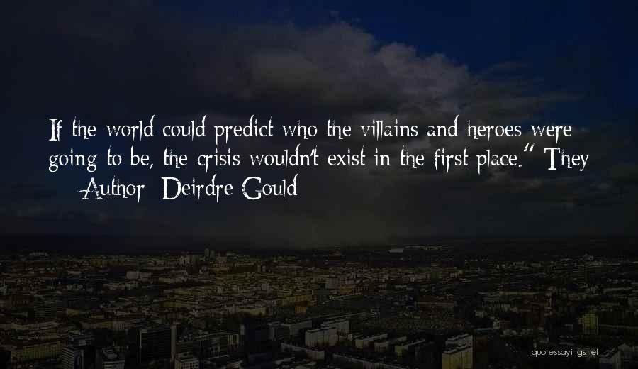 Deirdre Gould Quotes 1988746