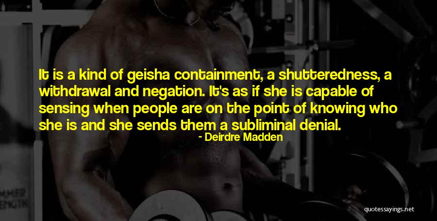 Deirdre Madden Quotes 137988