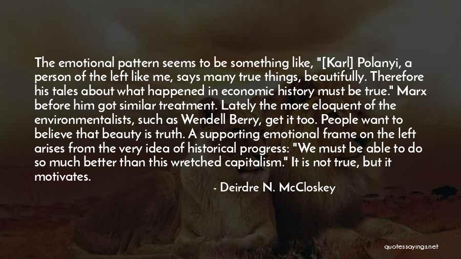 Deirdre N. McCloskey Quotes 1541232