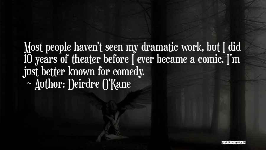 Deirdre O'Kane Quotes 1058281