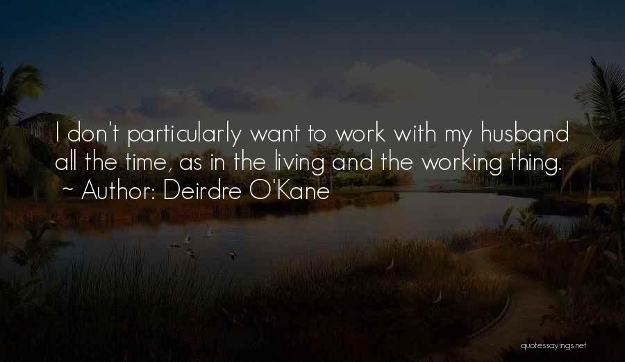 Deirdre O'Kane Quotes 1154149