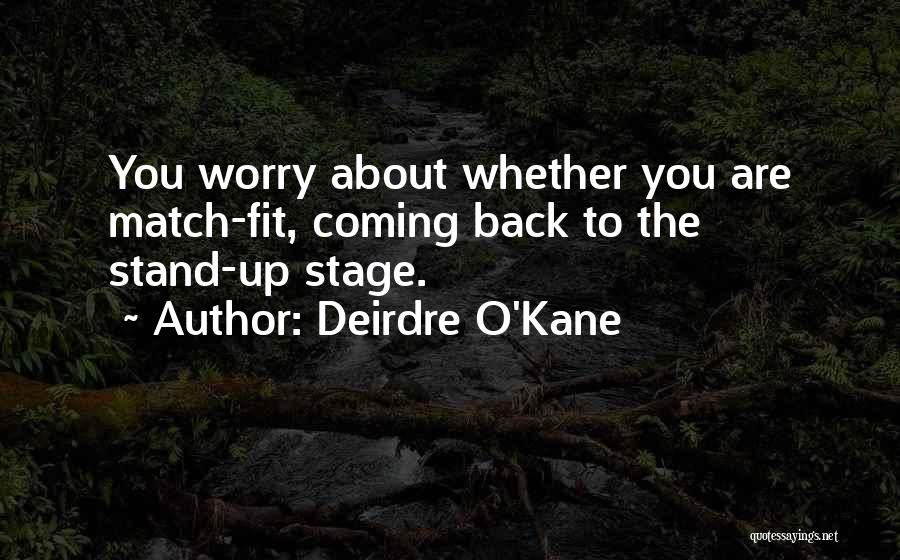 Deirdre O'Kane Quotes 1593483