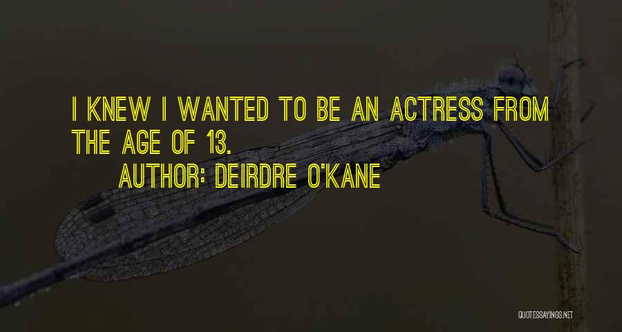 Deirdre O'Kane Quotes 1968166