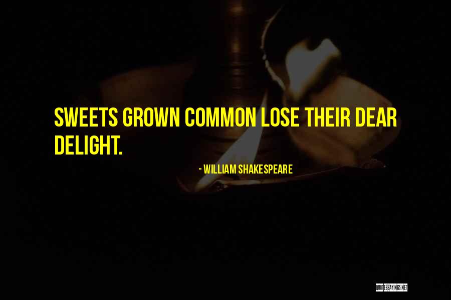 Deirdres Hobby Quotes By William Shakespeare