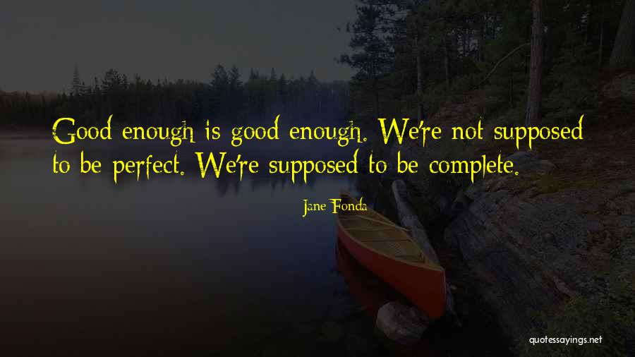 Deire Quotes By Jane Fonda Deire Quotes By Jane Fonda