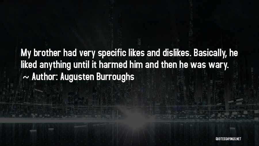 Deiss Indaiatuba Quotes By Augusten Burroughs