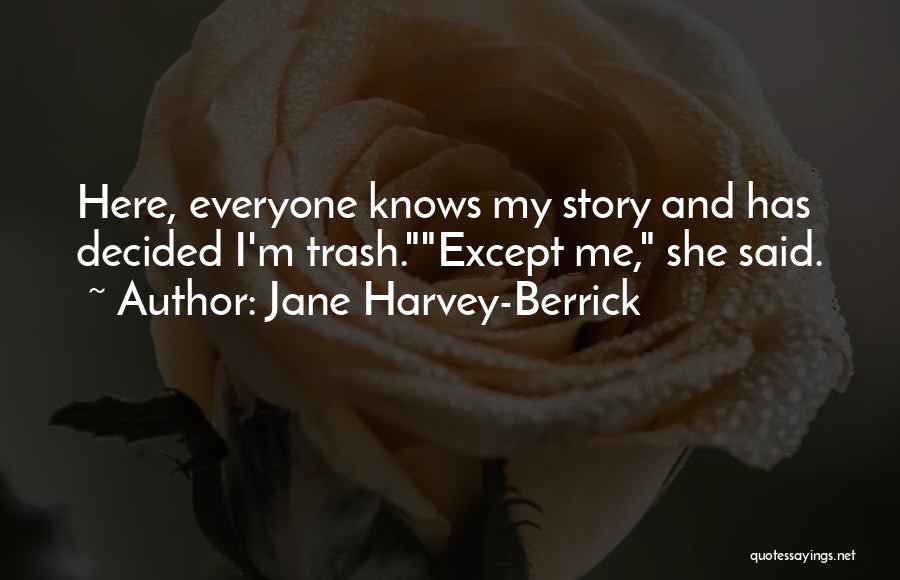 Deiss Indaiatuba Quotes By Jane Harvey-Berrick