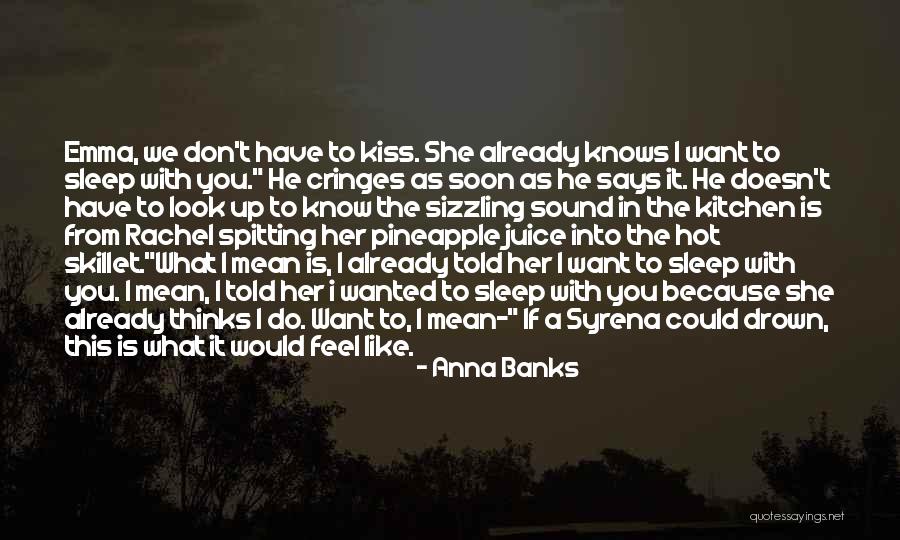 Deisseroth Clarity Quotes By Anna Banks Deisseroth Clarity Quotes By Anna Banks