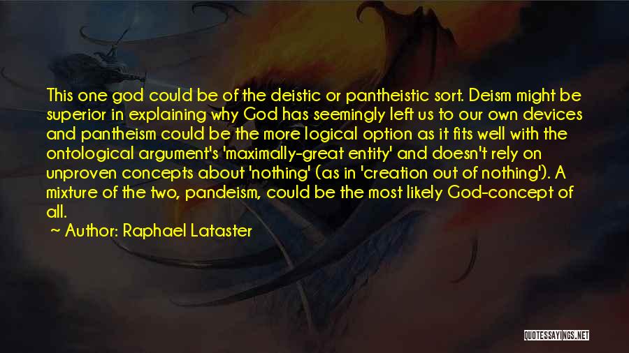 Deistic Quotes By Raphael Lataster