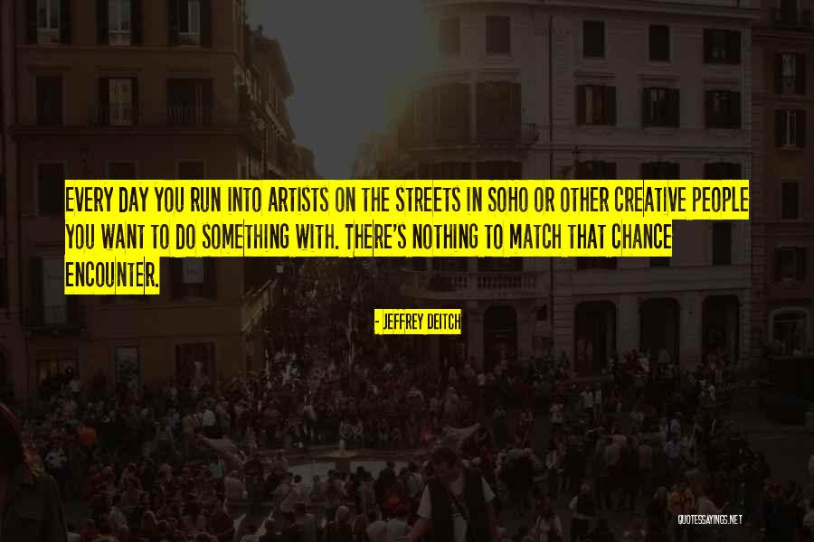 Deitch Quotes By Jeffrey Deitch Deitch Quotes By Jeffrey Deitch