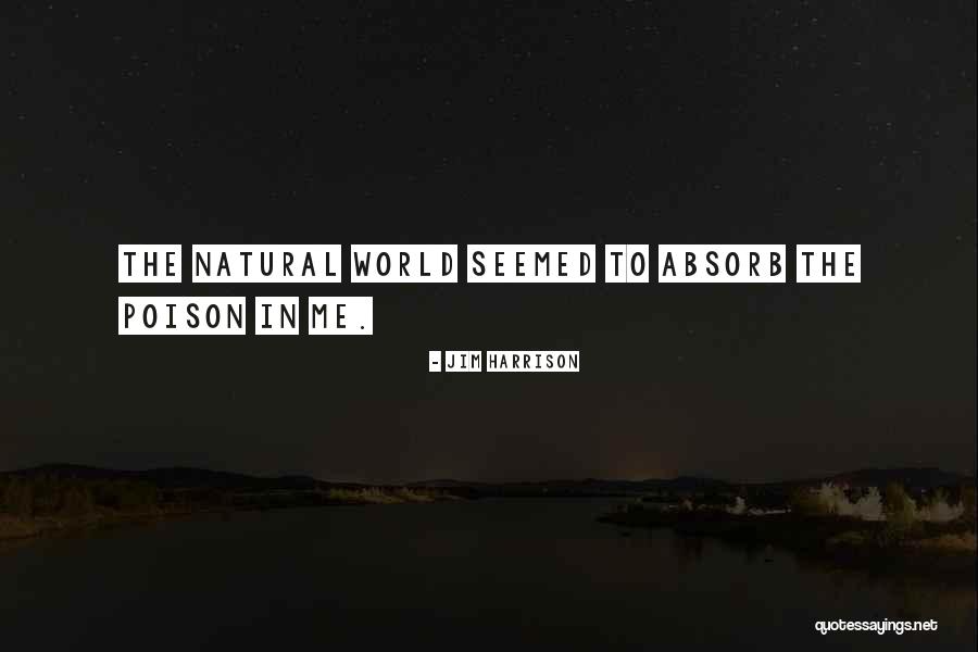 Deivison Kellers Quotes By Jim Harrison Deivison Kellers Quotes By Jim Harrison