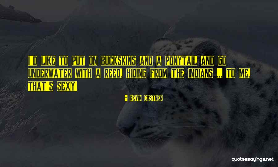 Deixa O Quotes By Kevin Costner Deixa O Quotes By Kevin Costner