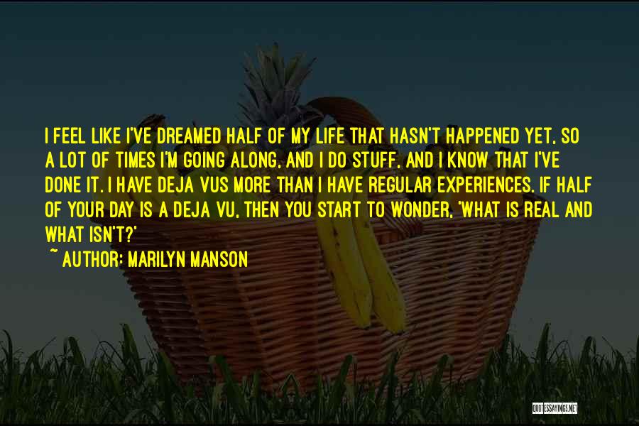 Deja Quotes By Marilyn Manson