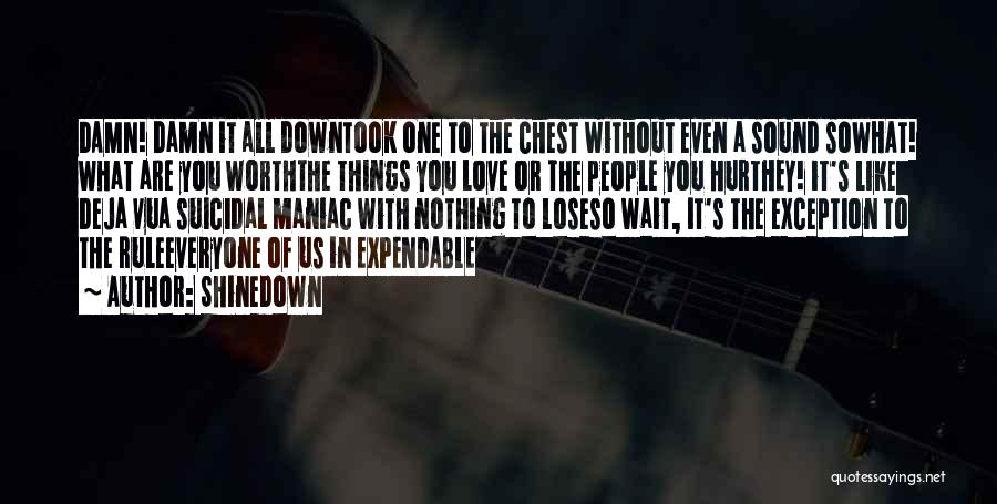 Deja Quotes By Shinedown