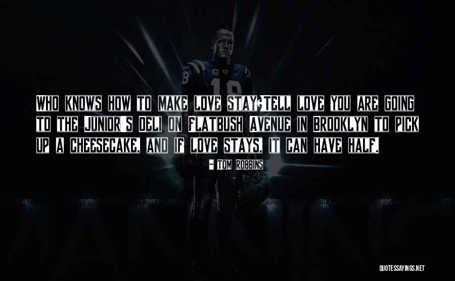 Dejadez Sinonimo Quotes By Tom Robbins Dejadez Sinonimo Quotes By Tom Robbins