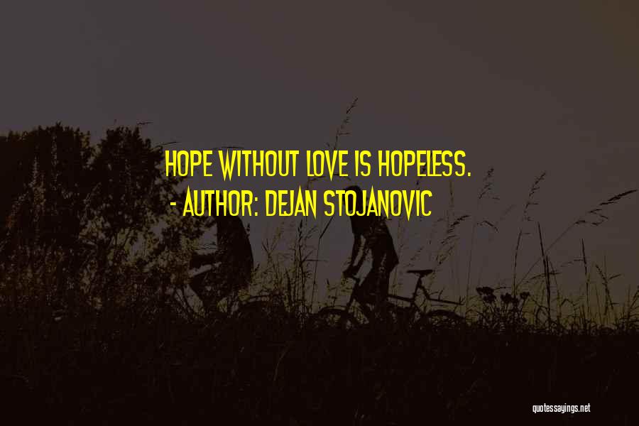 Dejan Stojanovic Quotes 103541