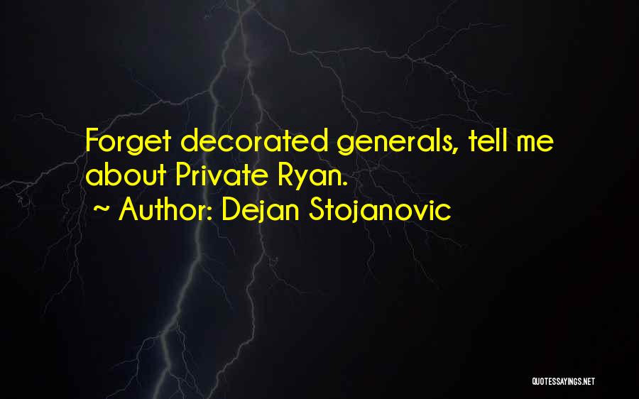 Dejan Stojanovic Quotes 1178023