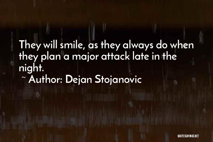 Dejan Stojanovic Quotes 1249180