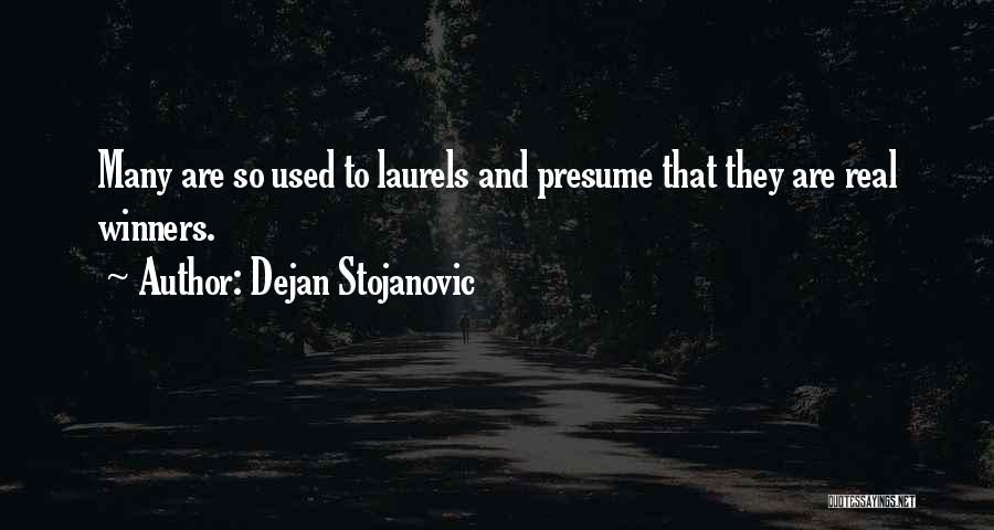 Dejan Stojanovic Quotes 1525226