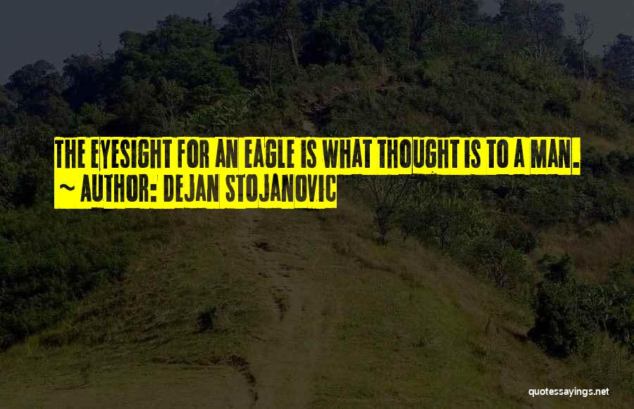 Dejan Stojanovic Quotes 1587023