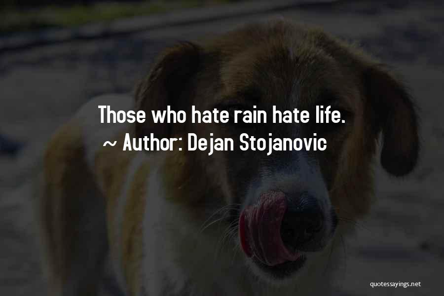 Dejan Stojanovic Quotes 1623750