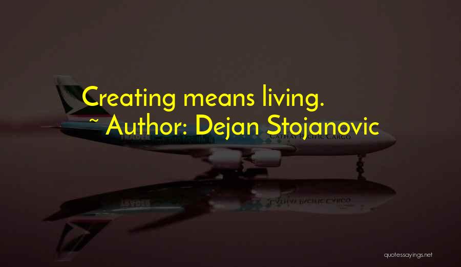 Dejan Stojanovic Quotes 1669507