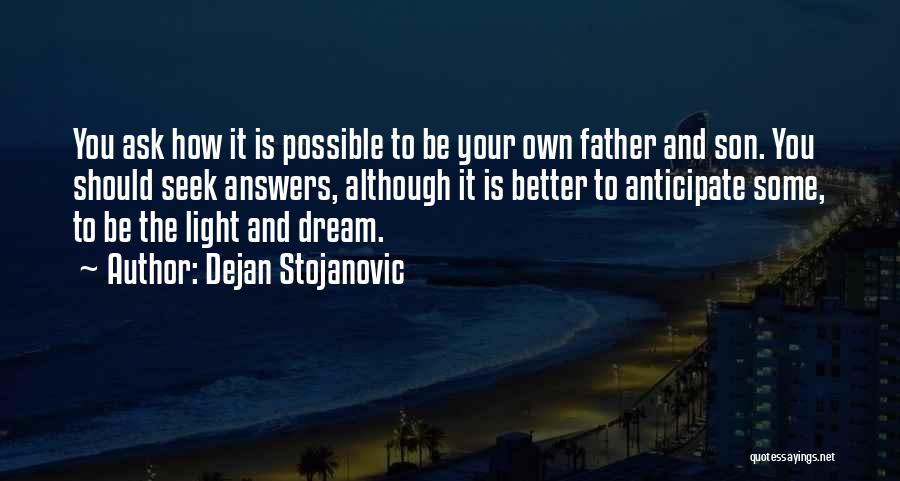 Dejan Stojanovic Quotes 1682874