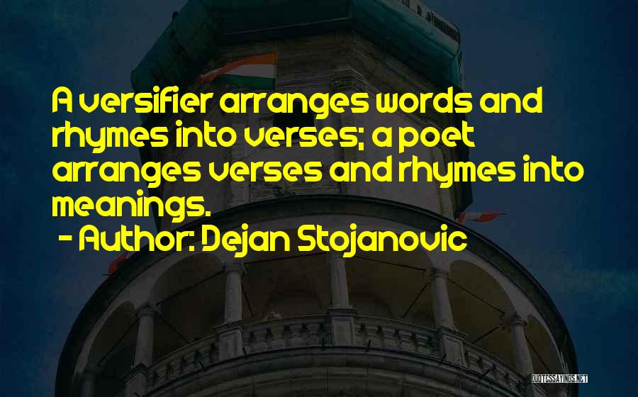 Dejan Stojanovic Quotes 1873553
