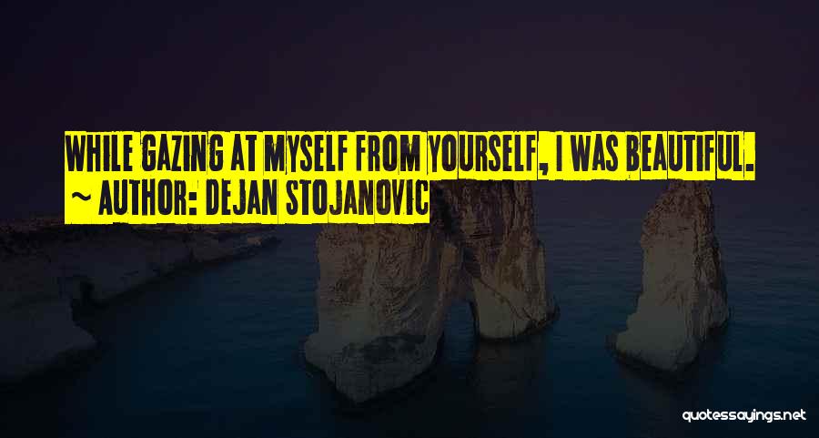 Dejan Stojanovic Quotes 1961407