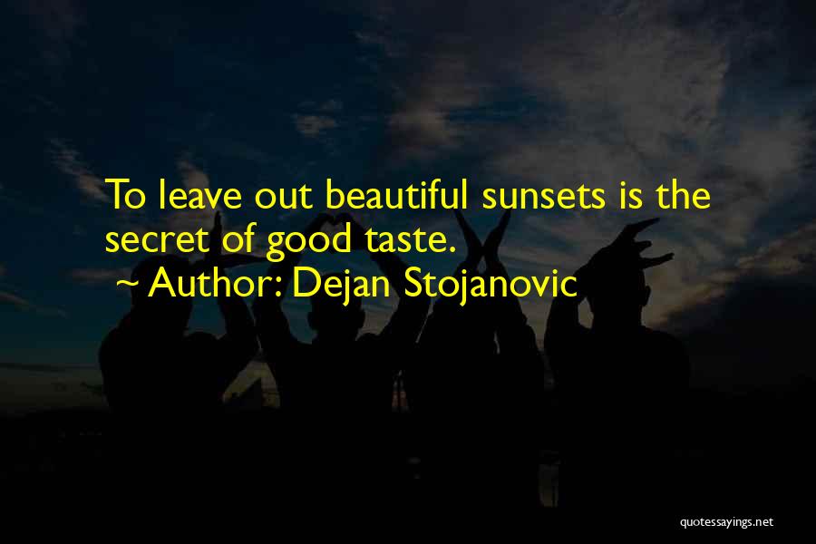 Dejan Stojanovic Quotes 2123361